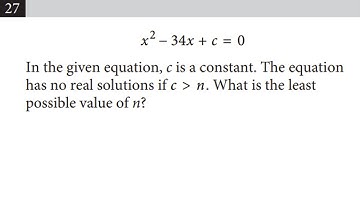 27. x^2-34x+c=0 In the given equation, c is a constant. The equation has no real solutions if c≻n.