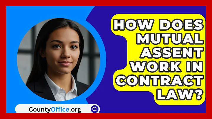 How Does Mutual Assent Work In Contract Law? - CountyOffice.org