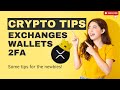 Crypto tips and tricks  exchangesbrokers  crypto wallets  2fa  xrp wallet destination tags 