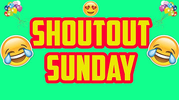SHOUTOUT SUNDAY, IMPORTANT READ THE DESCRIPTION! | #1