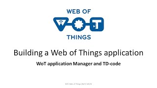 Building a WoT application: WoT application Manager and TD-code