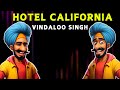 Hotel California Funny Indian Remix Vindaloo Singh 