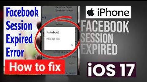 How to Fix Facebook Session Expired Issue on iPhone iOS17