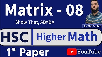 Matrix & Determinant – Important Problem Solution | Part 08 | HSC Higher Math 1st Paper | Kbd Touhid