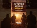 The Battle Is Not Yours, But God’s | 2 Chronicles 20:15