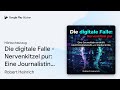 „Die digitale Falle - Nervenkitzel pur: Eine…“ von Robert Heinrich · Hörbuchauszug
