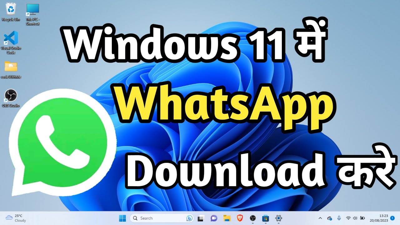 How To Install And Use The WhatsApp App On Windows 11 PC