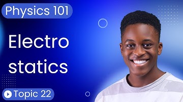 Charged Discoveries: Navigating the World of Electrostatics | Physics 101 Lecture 22 (part 1)