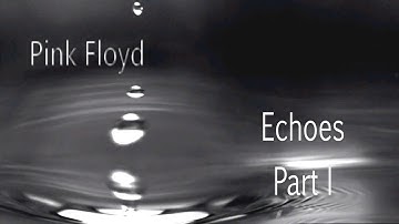 Pink Floyd - Echoes (part 1) - Psychedelic video