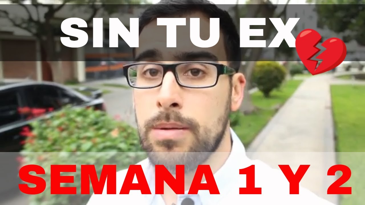 QUE HACER CUANDO SE TERMINA TU RELACIÓN - Semanas 1 y 2