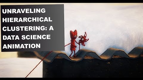Unraveling Hierarchical Clustering A Data Science Animation