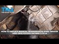 How to Replace Manual Transmission Speed Sensor 2005-2010 Toyota Tacoma 27L L4