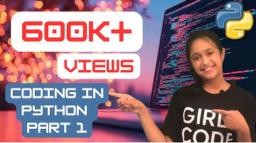 Coding in PYTHON | Part 1 | REACHED 600K+ VIEWS!