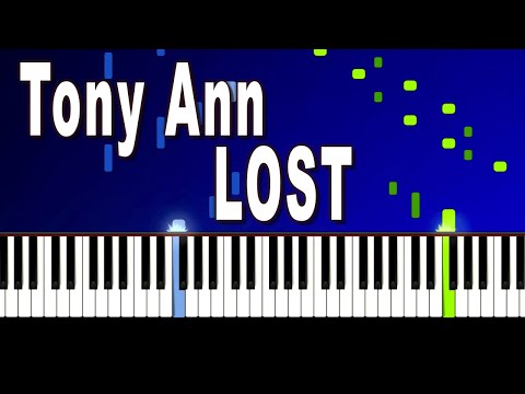 Tony Ann - LOST Piano Cover Tutorial