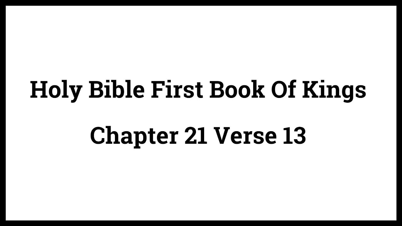 Holy Bible First Book Of Kings 21:13 - YouTube