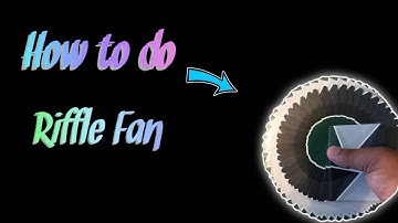 How To Do A Riffle Fan || Riffle Fan Tutorial