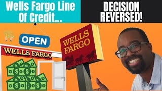 Wells Fargo Line Of Credit... DECISION REVERSED! screenshot 4