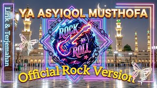 YA ASYIQOL MUSTHOFA ~ Official Rock Version