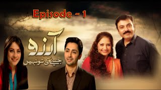 Arzoo Jeenay ki too nahin | Episode-1 | Drama Time Asia | Pakistani | Drama