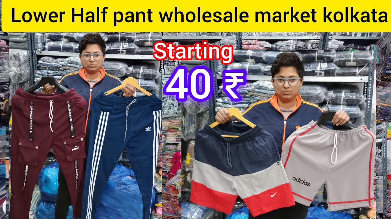 Half pant wholesale market kolkata trouser wholesale market delhi half pant wholesale market delhi