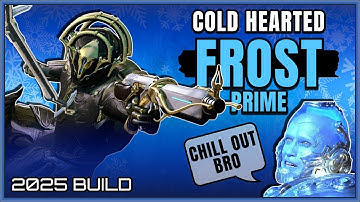 WARFRAME | FROST PRIME DEEP FREEZE BUILD GUIDE! 2025 BUILD