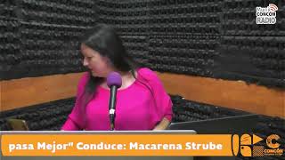 "En Concón se pasa Mejor" Con  Maca Strube  Invitados: Escucha tus vinilos /Fernando Veliz/El Gringo