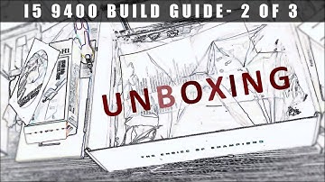 Intel i5 9400F Build Guide - Unboxing 2 of 3 (Office PC-Not Gaming!!)