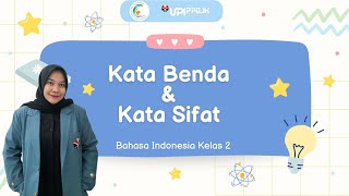 Kata Benda dan Kata Sifat | Bahasa Indonesia | Kelas 2 SD Kata Benda dan Kata Sifat | Bahasa Indonesia | Kelas 2 SD