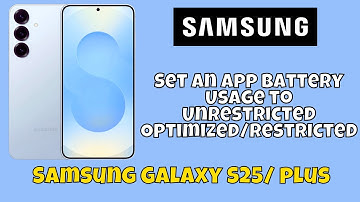 Set an App Battery Usage to Unrestricted/Optimized/Restricted Samsung Galaxy S25 / Plus #tutorial