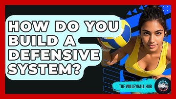 How Do You Build A Defensive System? - The Volleyball Hub