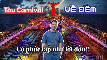 Tàu Carnival về đêm có như lời đồn| Du lịch 2025|  Danny Phan