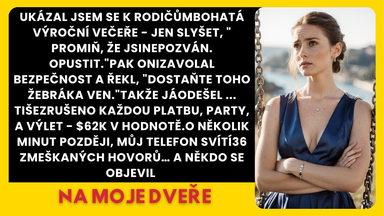 „Omlouvám se, nejsi pozván…”