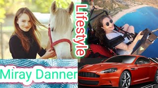 Miray Danner Lifestyle, Biography, Height, Weight, Age, Net Worth, Hobbies, Debut, Birth Place, Etc