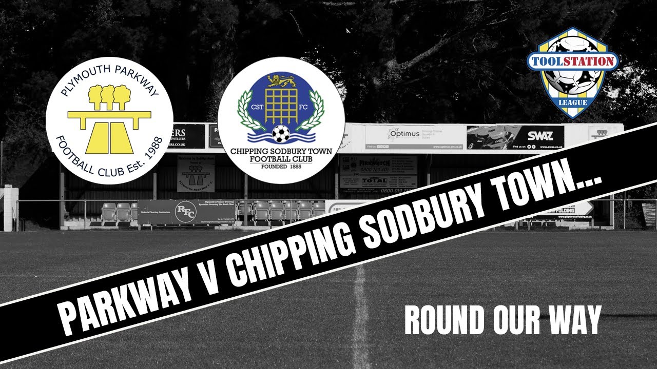 Parkway v Chipping Sodbury Town YouTube Parkway v Chipping Sodbury Town YouTube