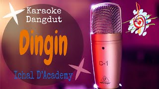 Karaoke dangdut Dingin - Ichal D Academy || Karaoke No Vocal