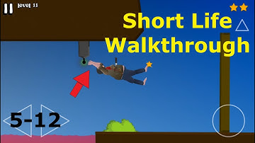 SHORT LIFE 5 6 7 8 9 10 11 12 LEVEL Walkthrough + FAILS Android Gameplay HD