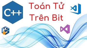 Lập Trình C++ - Toán Tử Trên Bit