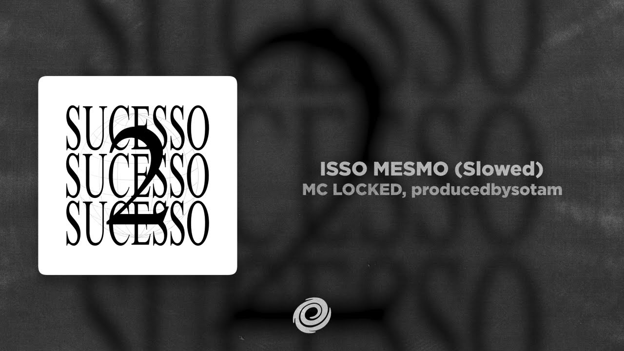 Watch MC LOCKED, producedbysotam - ISSO MESMO (Slowed) on YouTube Watch MC LOCKED, producedbysotam - ISSO MESMO (Slowed) on YouTube