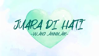 Juara Di Hati - Wani Annuar (Official Lyrics Video)