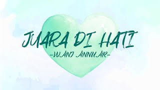 Juara Di Hati - Wani Annuar