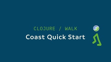 Clojure/Walk - Web Development with Coast part 1 - Quickstart