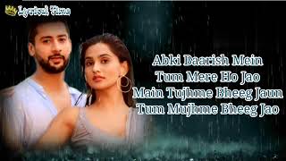 Abki Baarish Mein (Lyrics)- Raj Barman,Sakshi Holkar | Paras A,Sanchi A, Amjad Nadeem Aamir new song