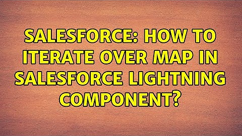 Salesforce: How to iterate over map in Salesforce Lightning Component?