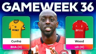FPL GW36 FINAL THOUGHTS 🚨 FPL TEAM 🔒