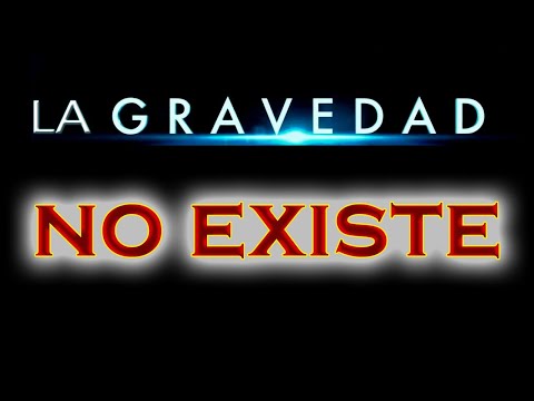 Vídeo: ¡La Gravedad Existe! - Vista Alternativa