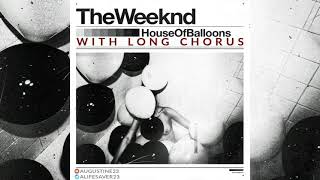 The Weeknd - House Of Balloons (With Long Chorus) Resimi