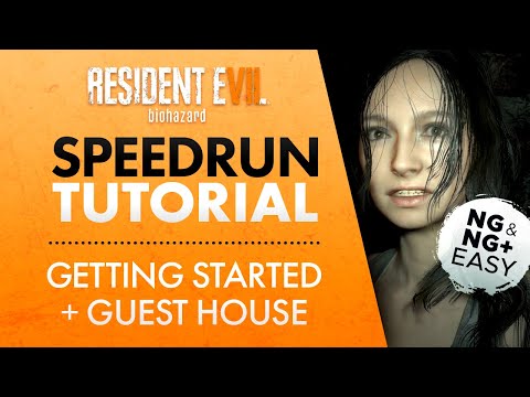 Resident Evil 7 Speedrun Tutorial | Getting Started + Guest House