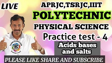 AP & TS POLYTECHNIC  PHYSICAL SCIENCE PRACTICE TEST - 4 acids,bases,& salts