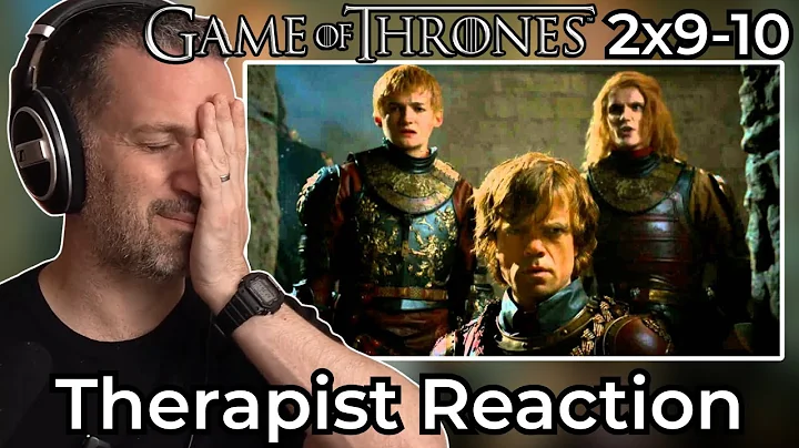 Therapist REACTS to Game of Thrones Season 2 Episodes 9-10