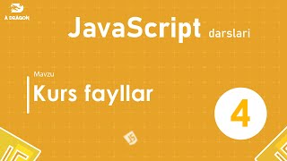 004.  Kurs fayllar  | JavaScript darslari | O'zbek tilida